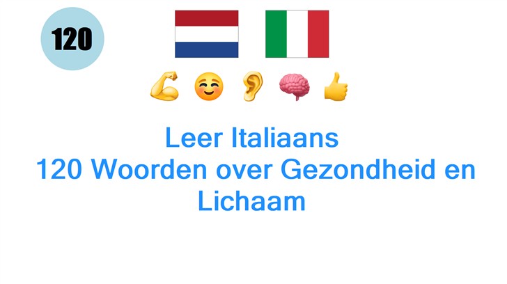 Leer Italiaans: 120 Woorden over Gezondheid en Lichaam
